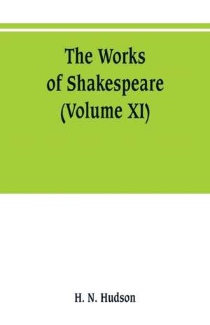 The works of Shakespeare de H. N. Hudson