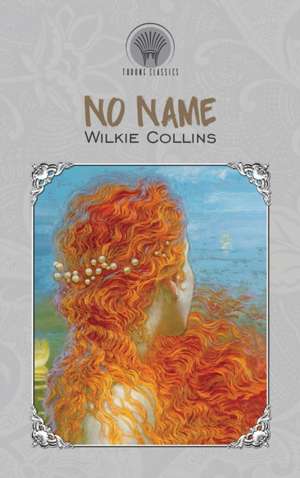 No Name de Wilkie Collins