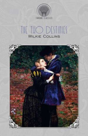 The Two Destinies de Wilkie Collins