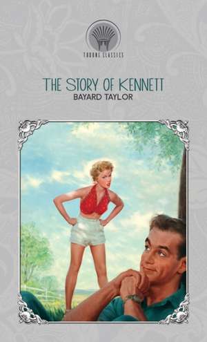 The Story of Kennett de Bayard Taylor