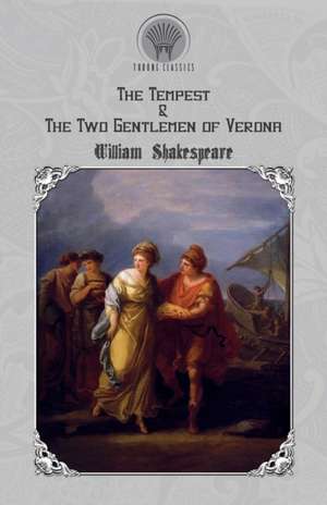 The Tempest & The Two Gentlemen of Verona de William Shakespeare