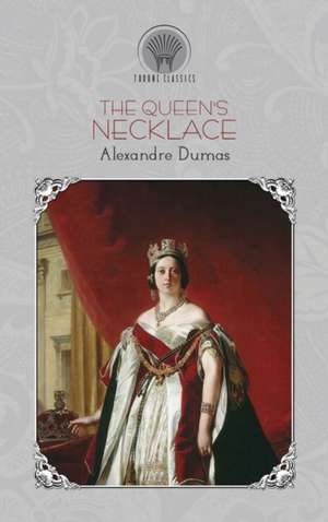 The Queen's Necklace de Alexandre Dumas