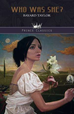 Who Was She? de Bayard Taylor