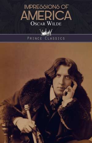 Impressions of America de Oscar Wilde