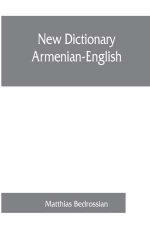 New dictionary Armenian-English de Matthias Bedrossian