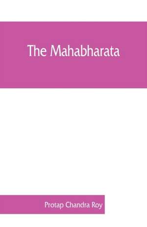 The Mahabharata de Protap Chandra Roy