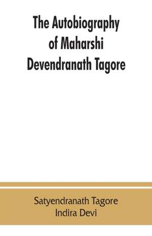 The autobiography of Maharshi Devendranath Tagore de Satyendranath Tagore