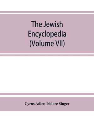 The Jewish encyclopedia de Cyrus Adler