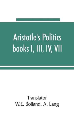 Aristotle's Politics, books I, III, IV, VII de A. Lang