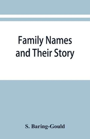 Family names and their story de S. Baring-Gould