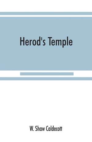 Herod's Temple de W. Shaw Caldecott