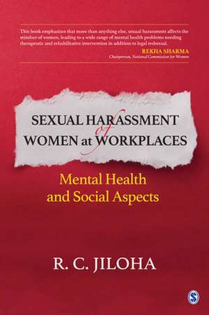 Sexual Harassment of Women at Workplaces: Mental Health and Social Aspects de R. C. Jiloha