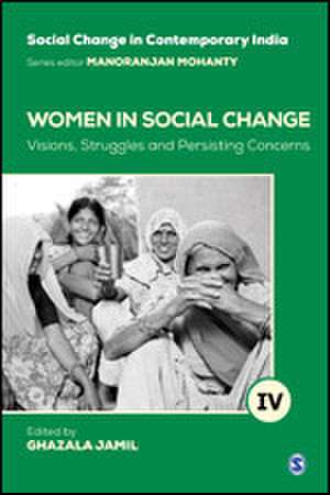 Women in Social Change: Visions, Struggles and Persisting Concerns de Ghazala Jamil