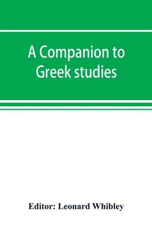 A companion to Greek studies de Leonard Whibley