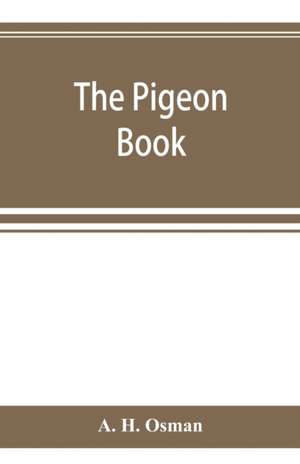 The pigeon book de A. H. Osman