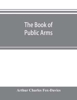 The book of public arms de Arthur Charles Fox-Davies