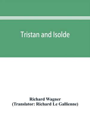 Tristan and Isolde de Richard Wagner