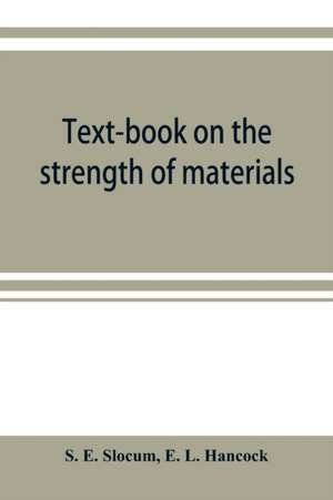 Text-book on the strength of materials de S. E. Slocum