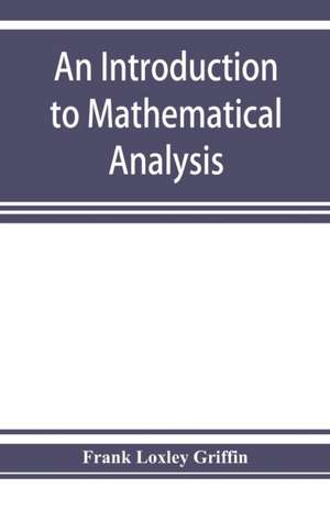 An introduction to mathematical analysis de Frank Loxley Griffin