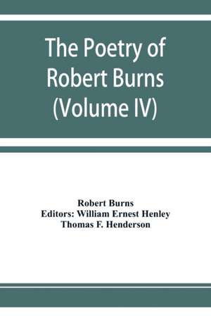 The poetry of Robert Burns (Volume IV) de Robert Burns