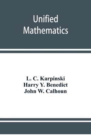 Unified mathematics de L. C. Karpinski