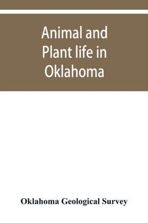 Animal and plant life in Oklahoma de Oklahoma Geological Survey