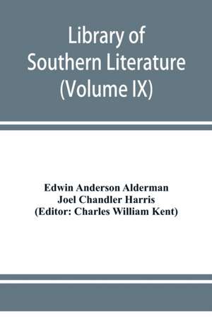 Library of southern literature (Volume IX) de Edwin Anderson Alderman