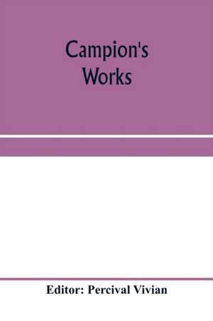 Campion's works de Percival Vivian