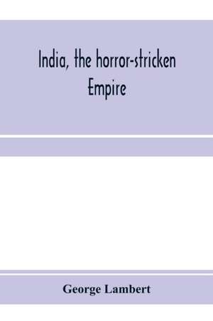 India, the horror-stricken empire de George Lambert