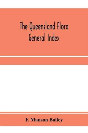 The Queensland flora; General Index de F. Manson Bailey