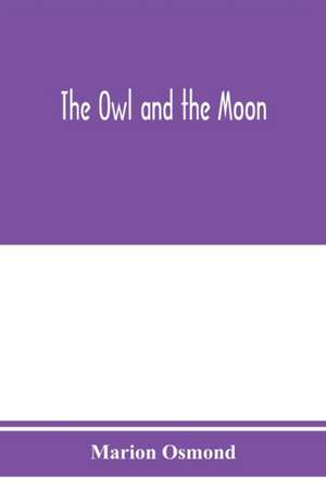 The owl and the moon de Marion Osmond