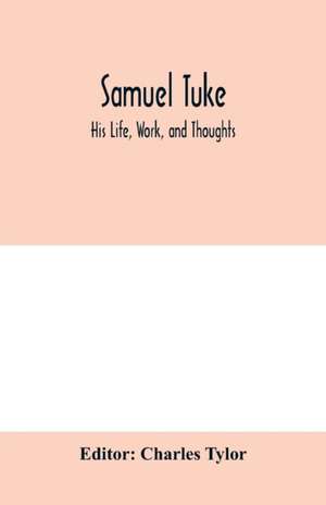 Samuel Tuke de Charles Tylor