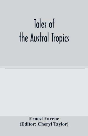 Tales of the Austral tropics de Ernest Favenc