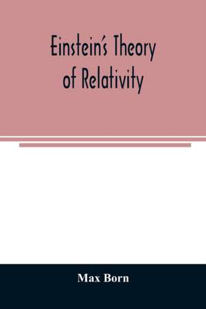 Einstein's theory of relativity de Max Born