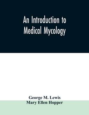 An introduction to medical mycology de George M. Lewis