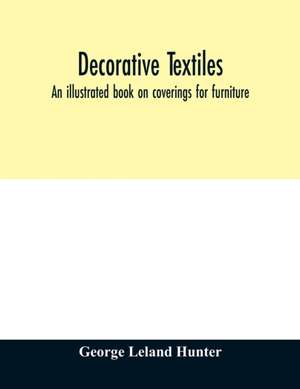 Decorative textiles de George Leland Hunter