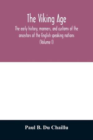 The viking age de Paul B. Du Chaillu