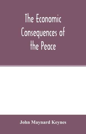 The economic consequences of the peace de John Maynard Keynes