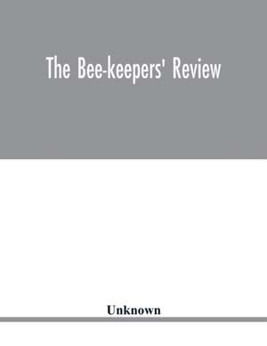 The Bee-keepers' review de Unknown