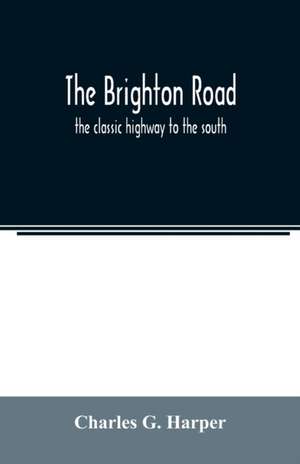 The Brighton road de Charles G. Harper