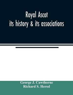 Royal Ascot de George J. Cawthorne