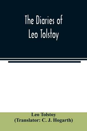 The diaries of Leo Tolstoy de Leo Tolstoy