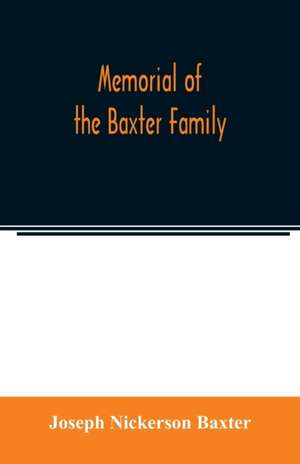 Memorial of the Baxter family de Joseph Nickerson Baxter