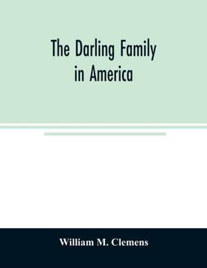 The Darling family in America de William M. Clemens