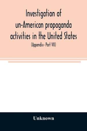 Investigation of un-American propaganda activities in the United States. Hearings before a Special Committee on Un-American Activities, House of Representatives, Seventy-fifth Congress, third session-Seventy-eighth Congress, second session, on H. Res. 282 de Unknown