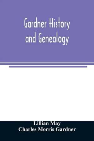 Gardner history and genealogy de Lillian May