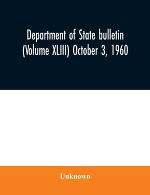 Department of State bulletin (Volume XLIII) October 3, 1960 de Unknown