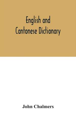 English and Cantonese dictionary de John Chalmers