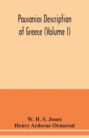 Pausanias Description of Greece (Volume I) de W. H. S. Jones