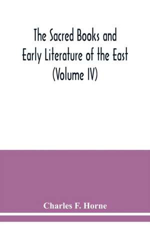 The Sacred Books and Early Literature of the East (Volume IV) Medieval Hebrew; The Midrash; The Kabbalah de Charles F. Horne